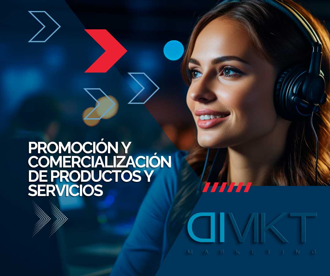 PROMOCIÓN Y COMERCIALIZACIÓN DE PRODUCTOS Y/O SERVICIOS